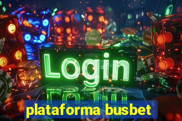 plataforma busbet